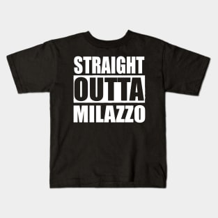 STRAIGHT OUTTA MILAZZO Sicily Italy Kids T-Shirt